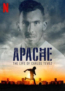 Apache la vita di Carlos Tevez Netflix Recensione Trama Trailer Cast Magazinepragma.com