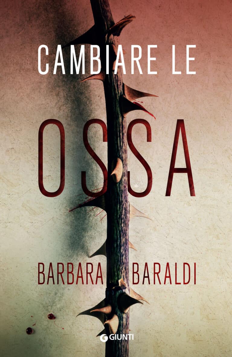 LIBRI DEL 2022: “Cambiare le ossa” di Barbara Baraldi