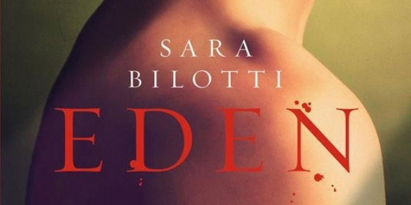 LIBRI DEL 2022: “Eden” di Sara Bilotti