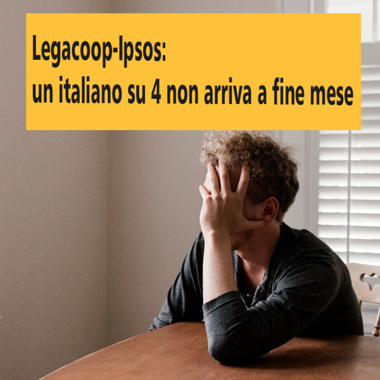 Legacoop-Ipsos: un italiano su 4 non arriva a fine mese