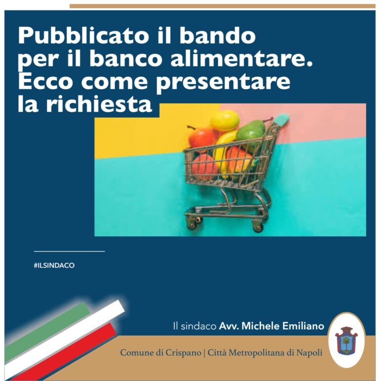 Crispano pubblicato il bando per la presentazione delle domande di accesso al banco alimentare