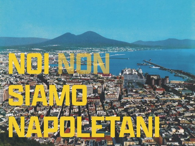 Noi non siamo napoletani