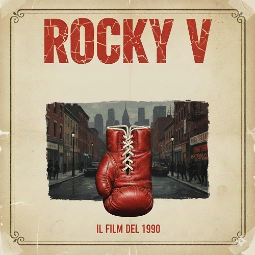 Rocky V: Il Ritorno alle Origini dello Stallone Italiano